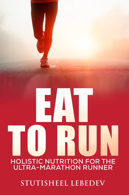 e-Book: Eat to Run. Holistic nutrition for the ultra-marathon runner
